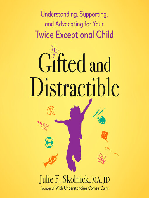 Title details for Gifted and Distractible by Julie F. Skolnick - Available